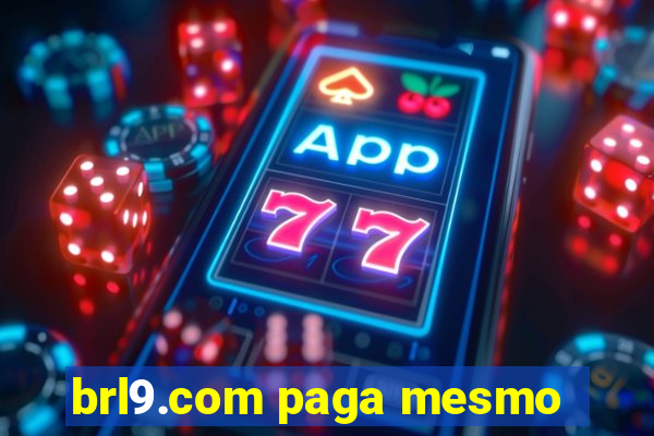 brl9.com paga mesmo